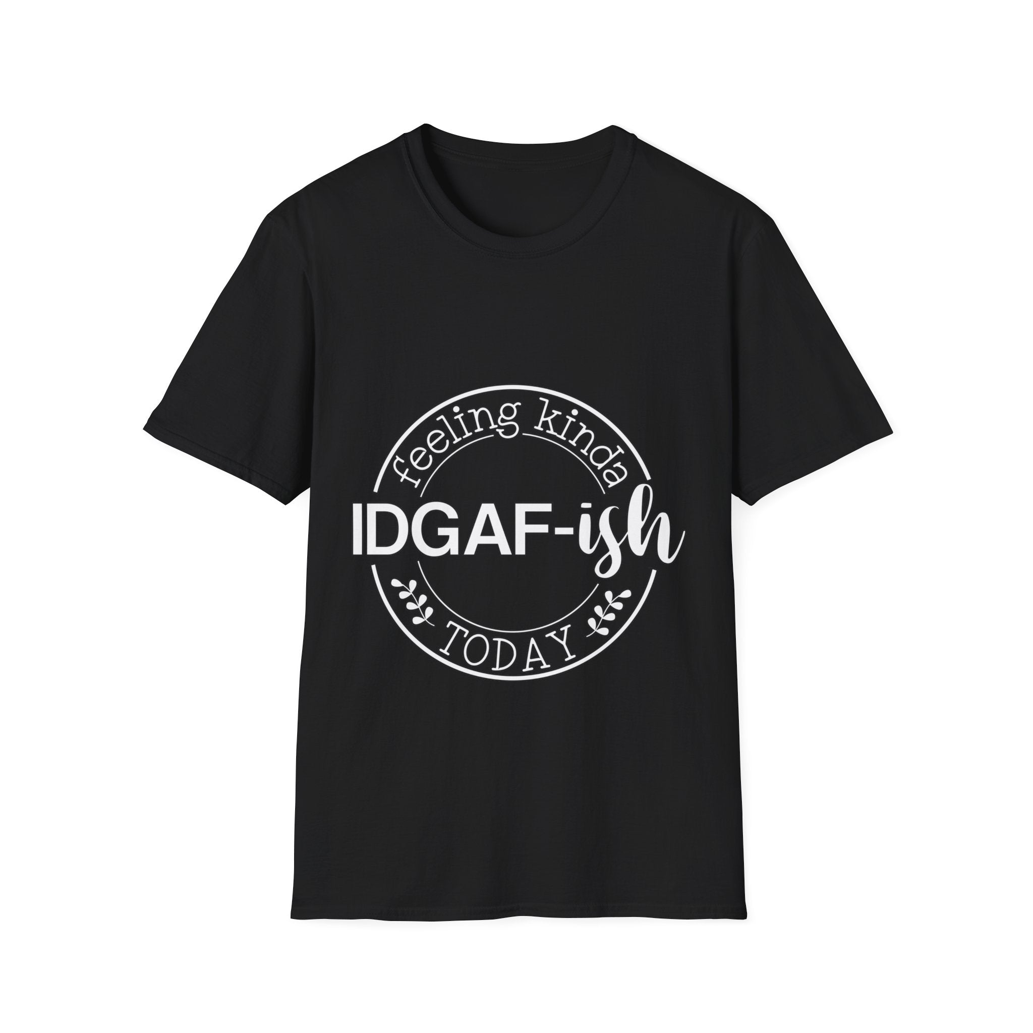Feeling Kind of IDGAFish Today T-Shirt: Bold and Unapologetic!