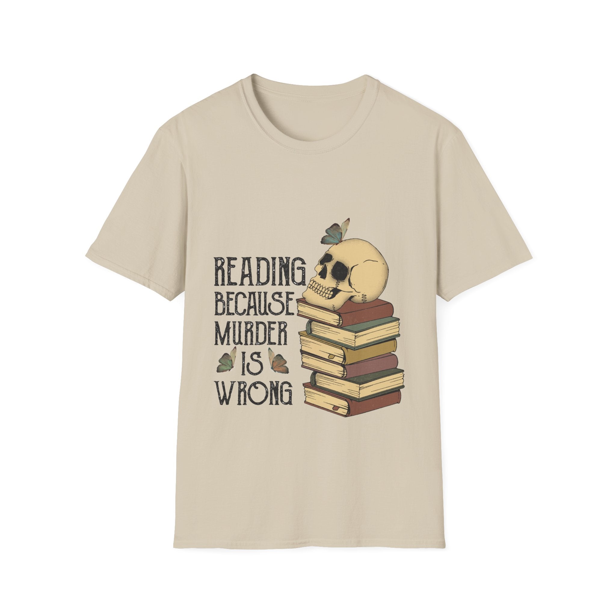 Reading Because Murder is Wrong T-Shirt
