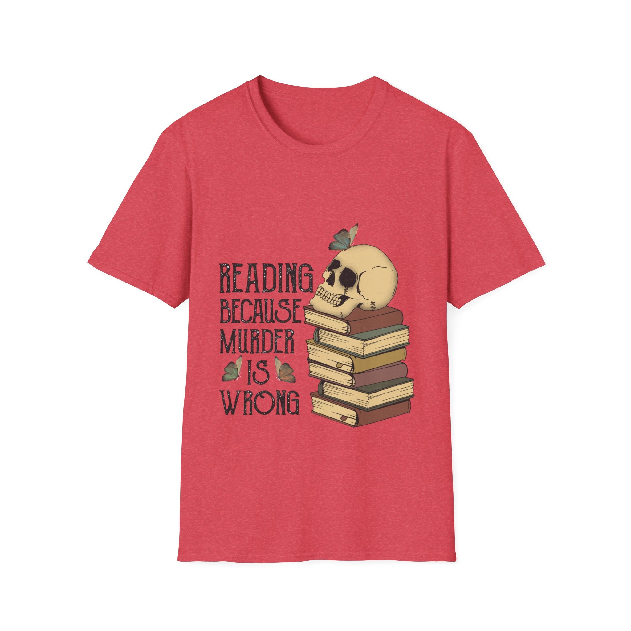 Reading Because Murder is Wrong T-Shirt