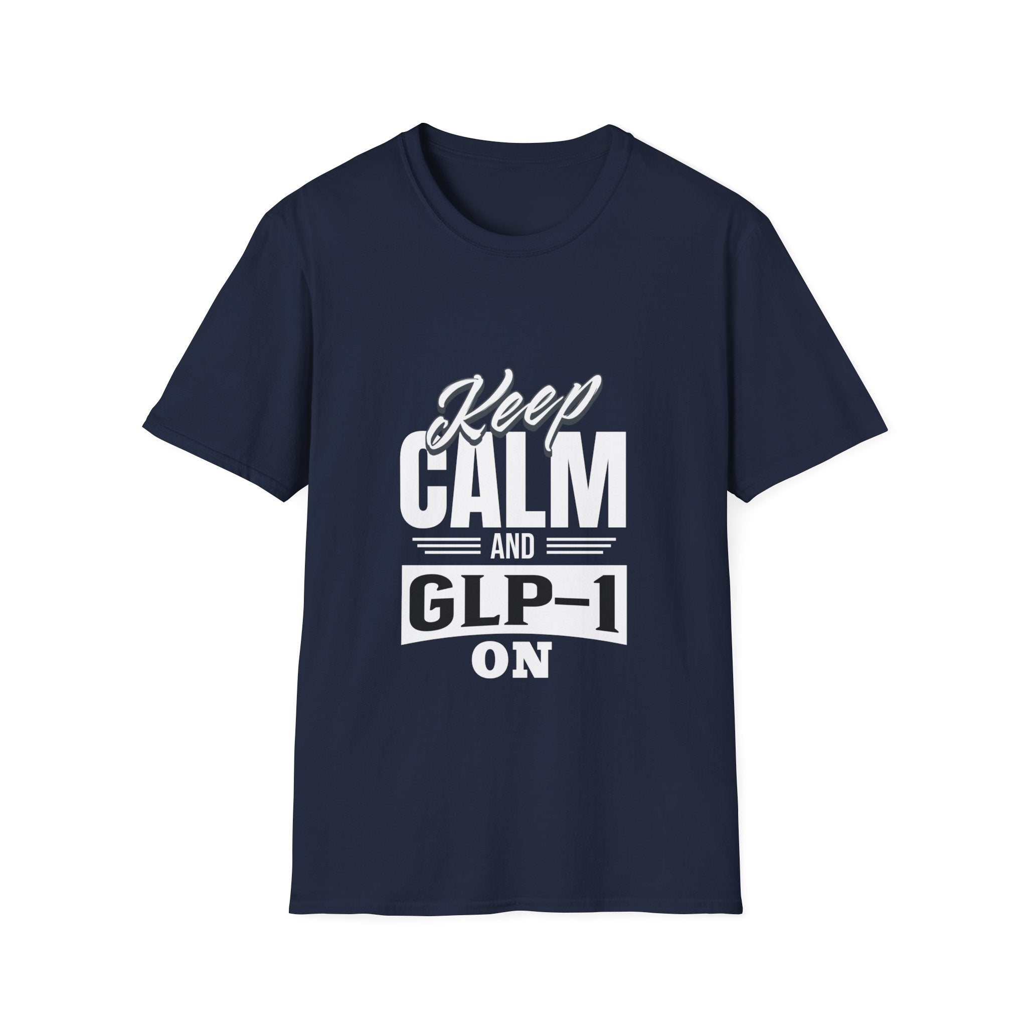 Keep Calm and GLP-1 On T-Shirt: Stay Cool and Motivated!