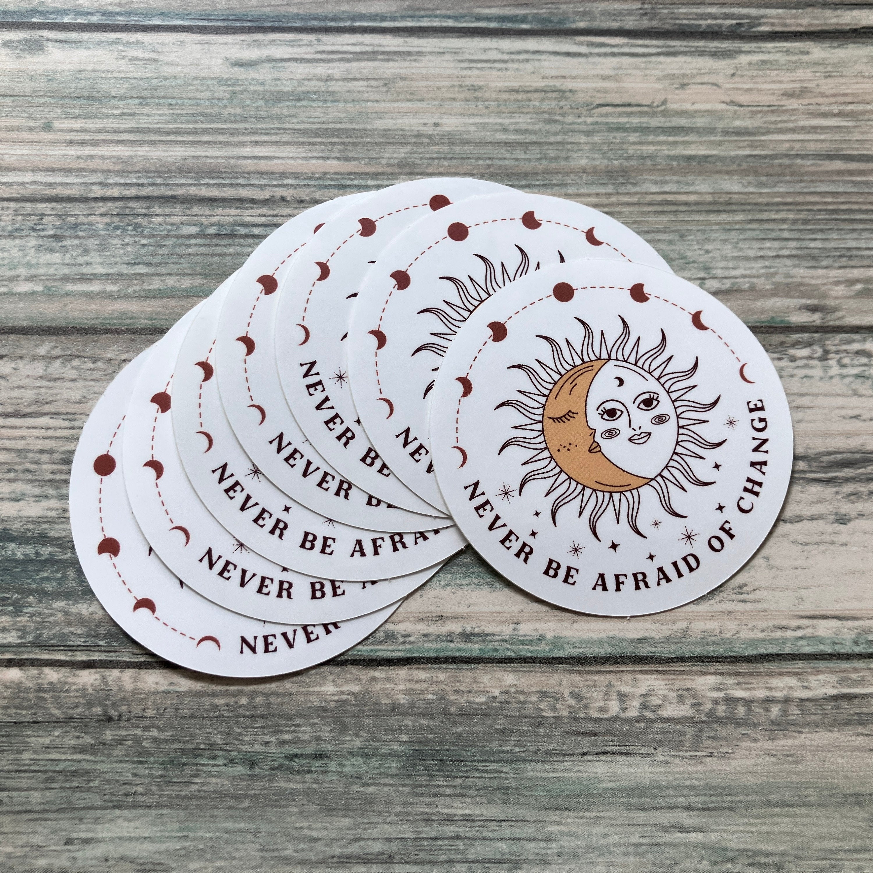 Never Be Afraid of Change Sticker - Vinyl Sticker - Spiritual Sticker - Balance Sticker - Laptop Sticker - Water Bottle Sticker  Inspiration
