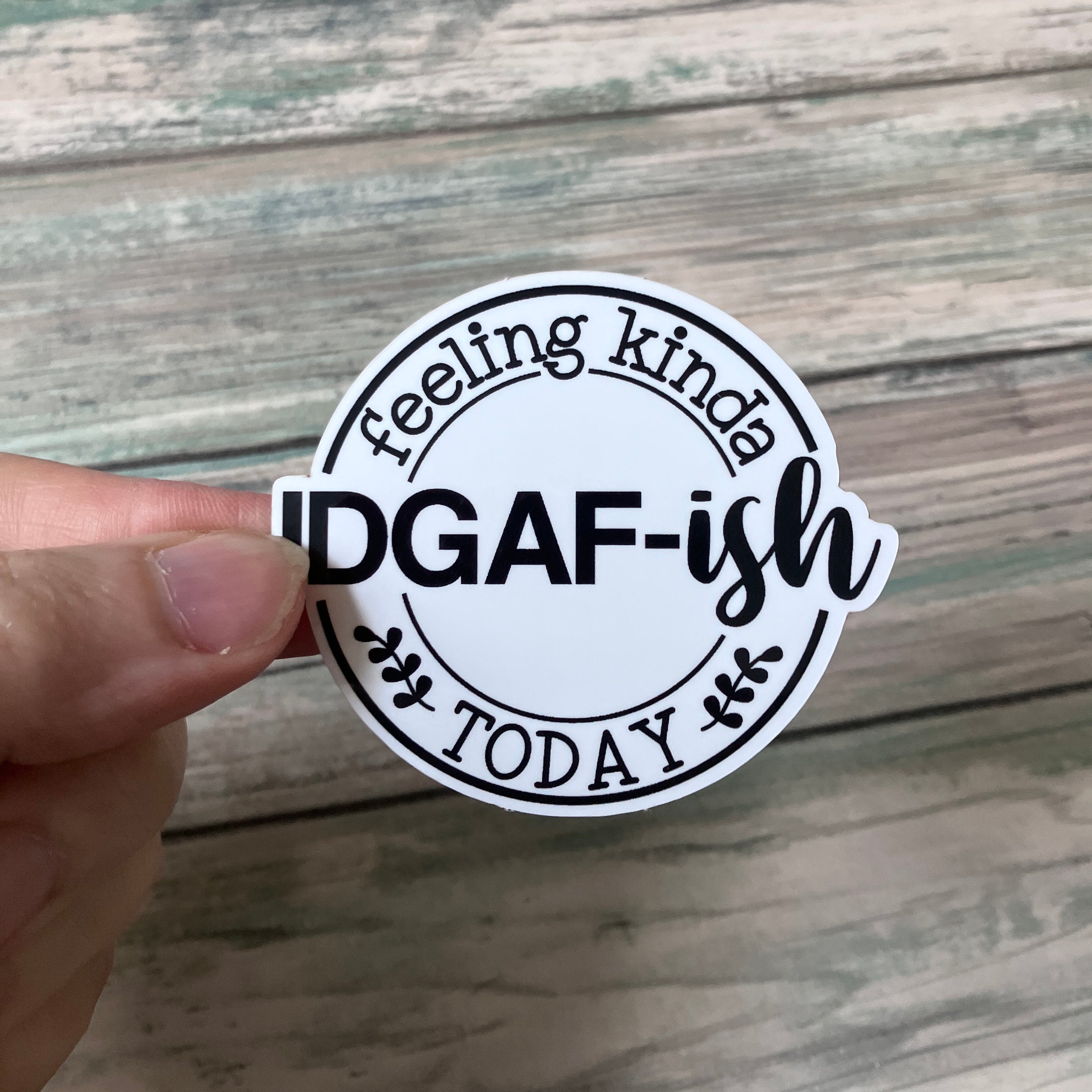 IDGAFish Sticker - Vinyl Sticker - Snarky Sticker - Feeling Kinda IDGAFish Today Sticker