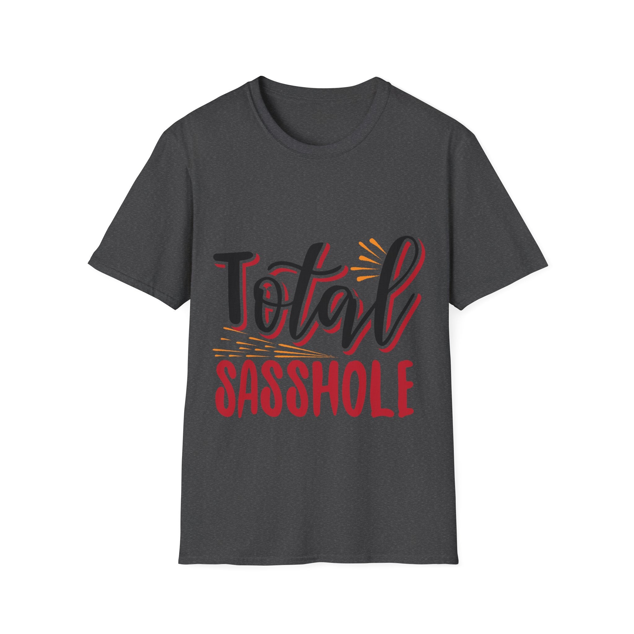 Total Sasshole T-Shirt: Bold Attitude with a Touch of Sass!