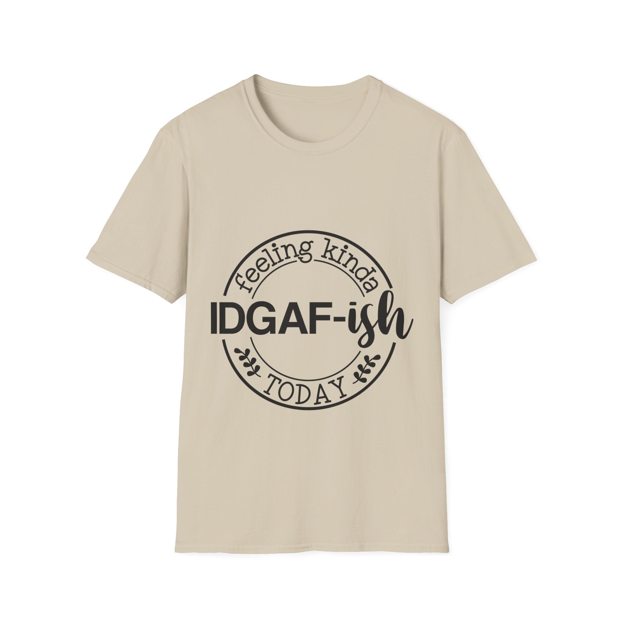 Feeling Kind of IDGAFish Today T-Shirt: Bold and Unapologetic!