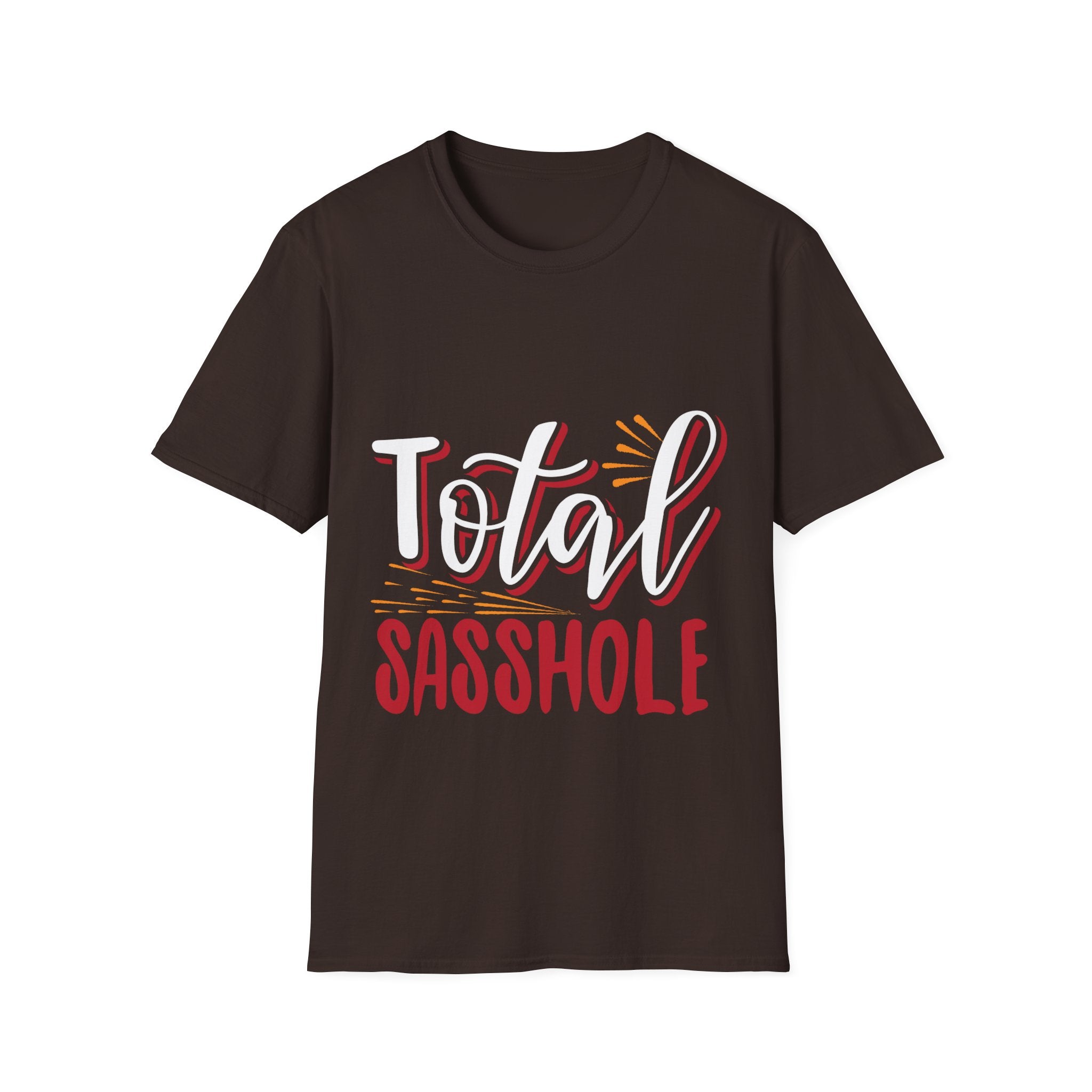 Total Sasshole T-Shirt: Bold Attitude with a Touch of Sass!