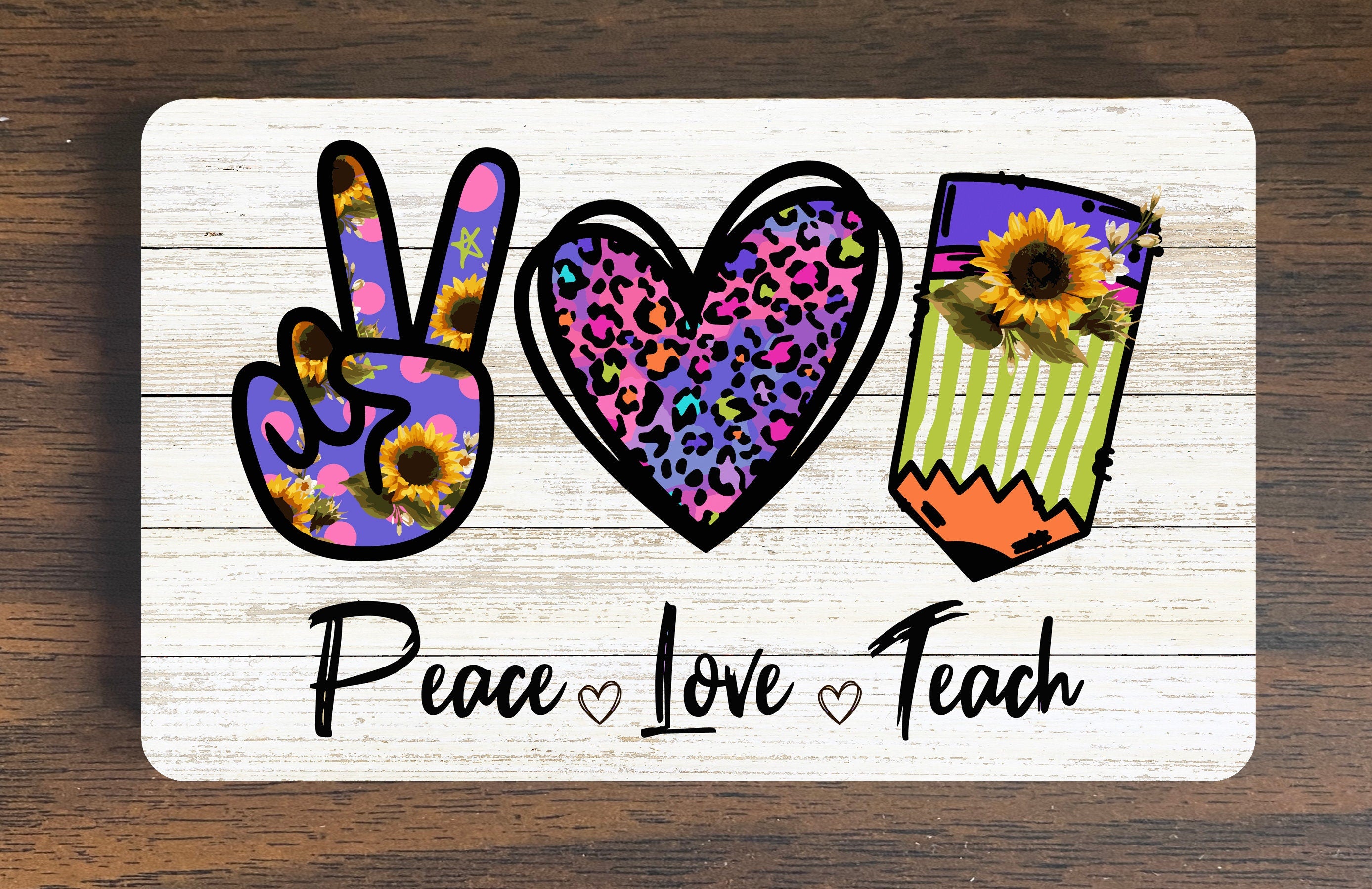 Peace Love Teach Magnet 