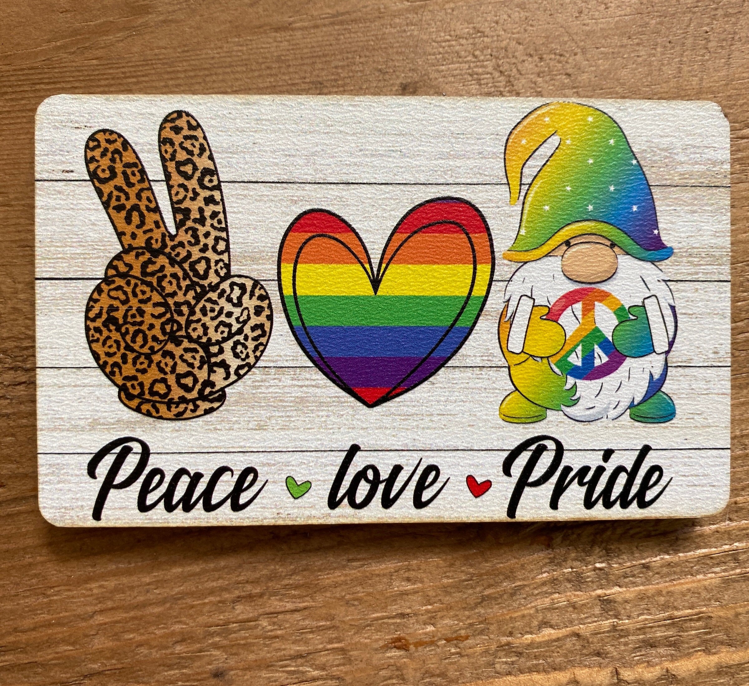Peace Love Pride Magnet 