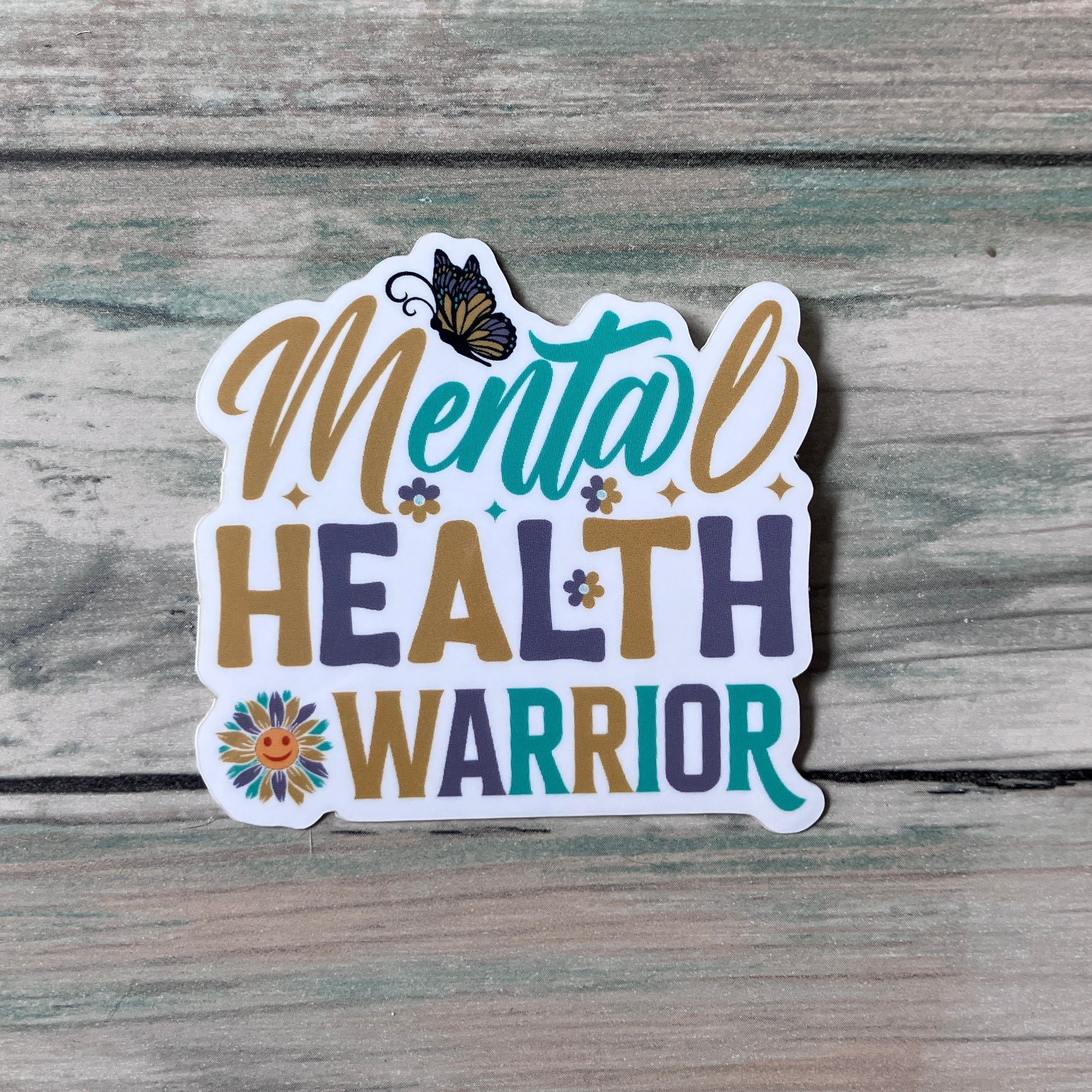 Mental Health Warrior Sticker - Vinyl Sticker - Vinyl Inspirational Sticker - Spiritual Sticker - Mental Health Sticker - Laptop Sticker
